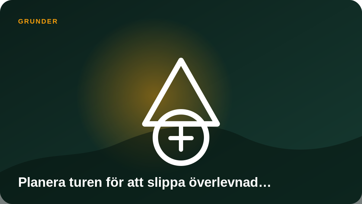 Illustration: Planera turen för att slippa överlevnadsläge