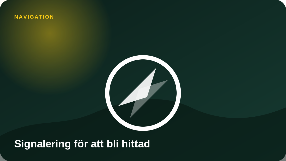Illustration: Signalering för att bli hittad