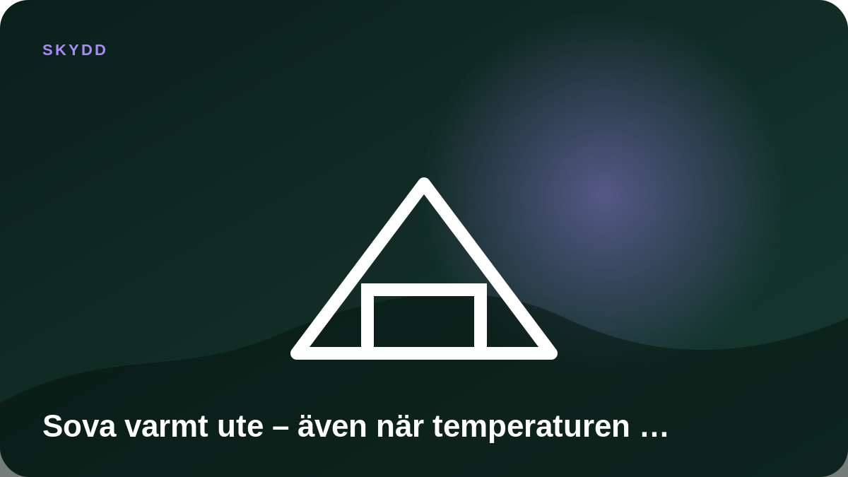 Illustration: Sova varmt ute – även när temperaturen sjunker
