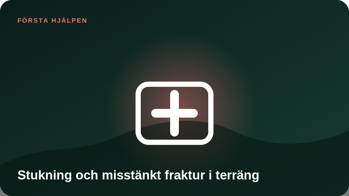 Illustration: Stukning och misstänkt fraktur i terräng